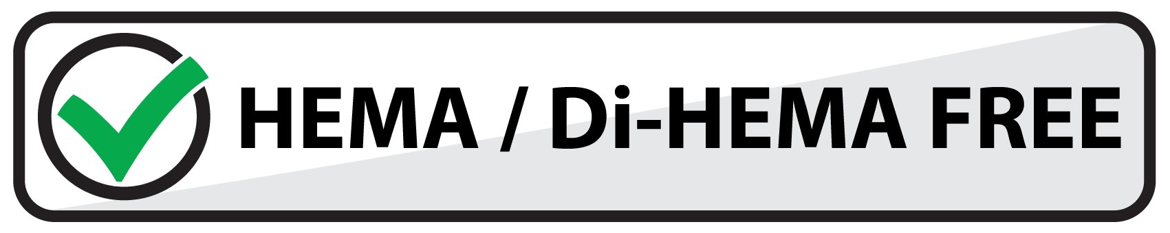 HEMA & Di-HEMA FREE